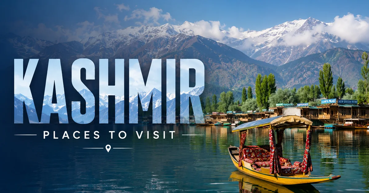 Best Places to Visit in Kashmir