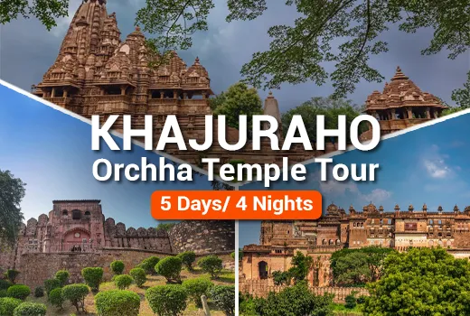 Khajuraho – Orchha Temple Tour Packages