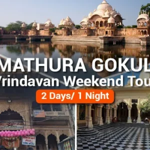 Mathura Gokul Vrindavan Weekend Tour from Delhi