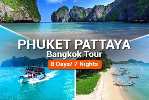 Phuket Pattaya Bangkok Tour Package