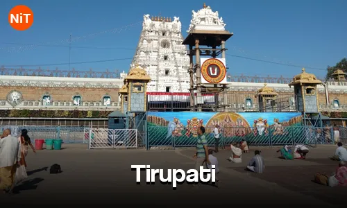 DAY 01- Chennai - Tirupati (152 km/ 3 hrs)